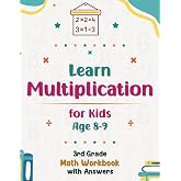 Learn Multiplication for Kids Age 8-9: 3rd Grade Math Workbook Including Division Exercises, Order of Operations, and Word Pr