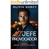 Mi Jefe Provocador: Una noche con un desconocido que resulta ser mi jefe multimillonario (Jefes Insoportables n&ordm; 6)