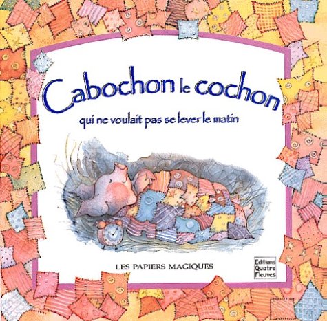 couverture de : Cabochon le cochon qui ne voulait pas se lever le matin