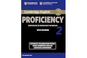Cambridge English Proficiency 2 Student's Book with Answers: Authentic Examination Papers from Cambridge English Language Assessment (CPE Practice Tests)