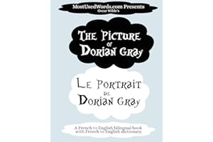 The Portrait of Dorian Gray - Le Portrait de Dorian Gray: A French to English Bilingual Book With French to English Dictionary: 2 (French Bilingual Books)