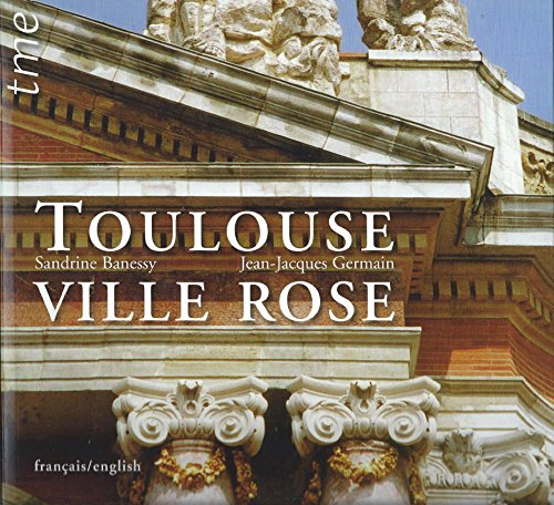 Toulouse Ville Rose Toulouse Ville Rose