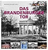 Image de Das Brandenburger Tor: Nadelöhr deutscher Geschichte. Mit Texten von Wieland Giebel in deutscher, e