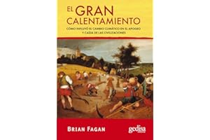 El Gran Calentamiento: Cómo influyó el cambio climático en el apogeo y caída de las civilizaciones (Extensión Científica)