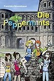 Die Peppermints by Franziska Wonnebauer