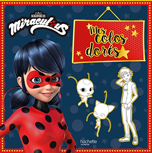 Télécharger Miraculous - Mes colos dorés Francais PDF