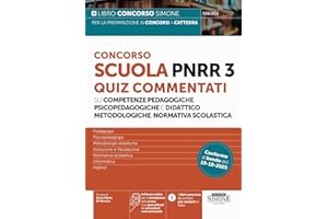 Concorso Scuola PNRR3 - Quiz Commentati su competenze pedagogiche, psicopedagogiche e didattico metodologiche, normativa scolastica