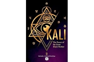 Kali: The Power of the Great Black Mother