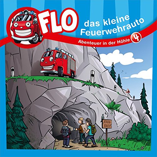 Flo - das kleine Feuerwehrauto: Abenteuer in der Höhle (4) (FLO - DAS KLEINE FEUERWEHRAUTO (4), Band 4)