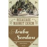 Araba Sevdası: (G&uuml;n&uuml;m&uuml;z T&uuml;rk&ccedil;esiyle)