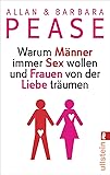 Warum Männer immer Sex wollen und Frauen von der Liebe träumen