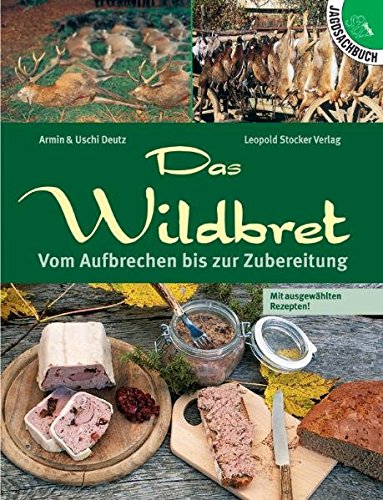 Download Das Wildbret: Vom Aufbrechen bis zur Zubereitung Download Das Wildbret: Vom Aufbrechen bis zur Zubereitung