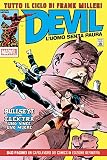 Devil. L'uomo senza paura. Tutto il ciclo di Frank Miller!