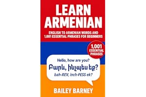 Learn Armenian: English to Armenian Words and 1,001 Essential Phrases for Beginners