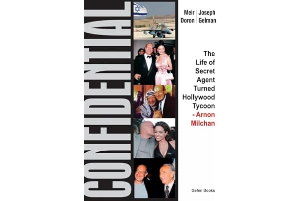 Confidential: The Life of Secret Agent Turned Hollywood Tycoon Arnon Milchan