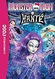 Monster High 05 - Hanté