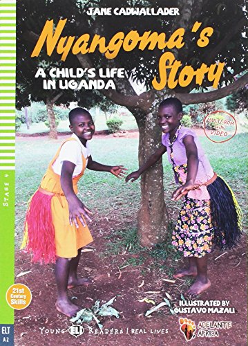 Nyangoma's story Con espansione online (Young readers): Nyangoma's StoryA Child's Life in Uganda + downl