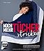Noch mehr Tücher stricken: 25 neue maschenfeine Projekte für jede Gelegenheit
