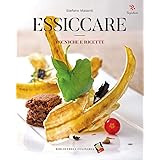 Essiccare. Tecniche e ricette. Ediz. illustrata