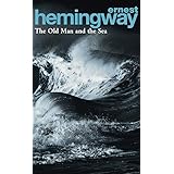 The Old Man and the Sea: Ernest Hemingway