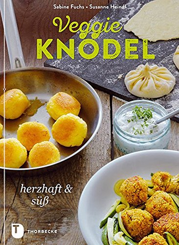 Download VeggieKnödel - Herzhaft & Süß Download VeggieKnödel - Herzhaft & Süß