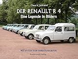renault oldtimer club  Der Renault R 4 - Eine Legende in Bildern. Der umfassende Info-Bildband mit 400 Seiten und mehr als 500 Abbildungen. Mit umfangreichen Anhang.