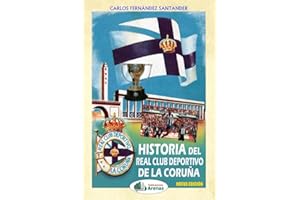 HISTORIA DEL REAL CLUB DEPORTIVO DE LA CORUÑA
