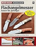 Image de Flachangelmesser bauen für Anfänger: Schritt-für-Schritt-Anleitung: Vom Design zum fertigen Messe