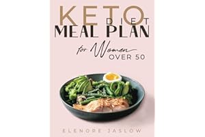 Keto Diet Meal Plan for Women Over 50: Ketogenic Cookbook for Easy Meal Planning. 28 Days of Low-Carb Recipes to Boost Your Metabolism and Lose Weight. Start a Healthy Lifestyle for a Happy Menopause