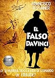 Image de El falso Da Vinci: ¿Pudo ser la vida y obra de Leonardo un FRAUDE?
