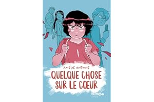 Quelque chose sur le coeur - Un roman inattendu et essentiel sur le harcèlement scolaire, pour les 8-11 ans