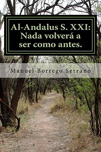 Download Al-Andalus S. XXI.: Nada volverá a ser como antes. Download Al-Andalus S. XXI.: Nada volverá a ser como antes.