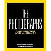 National Geographic The Photographs: Iconic Images from National Geographic (National Geographic Books)