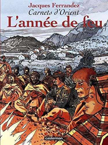 Carnets d'Orient, tome 2 : L'année de feu by Jacques Ferrandez