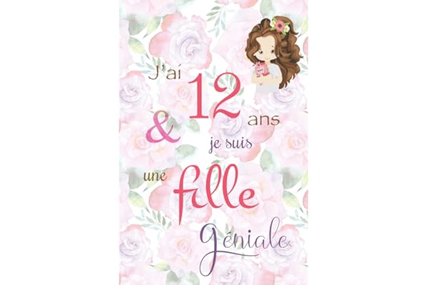 J'ai 12 ans et je suis une fille géniale: Carnet de notes et dessin, Journal intime, Joli cadeau pour une fille de 12 ans, composé de pages blanches avec lignes pour écrire ou dessiner, version rose