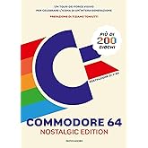 Commodore 64. Nostalgic edition. Ediz. a colori