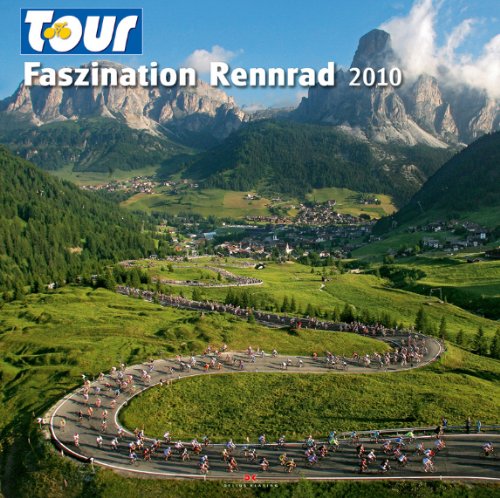 Tour 2010. Faszination Rennrad