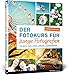 Produktbild Der Fotokurs für junge Fotografen: Aktualisierte Neuauflage