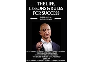 Jeff Bezos: The Life, Lessons & Rules For Success
