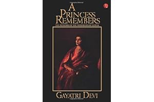 A Princess Remembers. The Memoirs of the Maharani of Jaipur