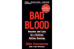 Bad Blood: Secrets and Lies in a Silicon Valley Startup