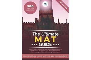 The Ultimate MAT Guide: Maths Admissions Test. Updated with the latest specification, 4 full mock papers, with fully worked solutions, time saving ... strategies, top tips from MAT tutors.