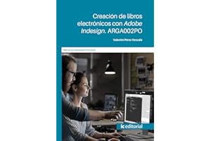 INNOVACION Y CUALIFICACION IC ED Creación de libros electrónicos con Adobe Indesign. ARGA002PO (SIN COLECCION)