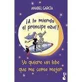&iexcl;A la mierda el pr&iacute;ncipe azul! Yo quiero un lobo que me coma mejor (Er&oacute;tica)