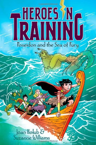 Heroes In Training: Poseidon And The Sea Of Fury (Vol 2): Volume 2