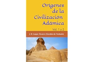 Orígenes Civilizaciones Adámicas: Vol. 1 y 2
