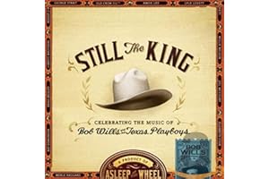 Still The King: Celebrating The Music Of Bob Wills