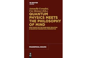 Quantum Physics Meets the Philosophy of Mind: New Essays on the Mind-Body Relation in Quantum-Theoretical Perspective: 56 (Philosophische Analyse / Philosophical Analysis, 56)