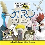 Amazing but True Bird Tales Amazing but True Bird Tales