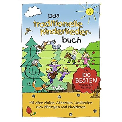 Das traditionelle Kinderliederbuch Das traditionelle Kinderliederbuch
